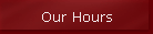 Our Hours